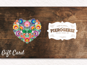 A digital gift card for use on Pierogerie.ca